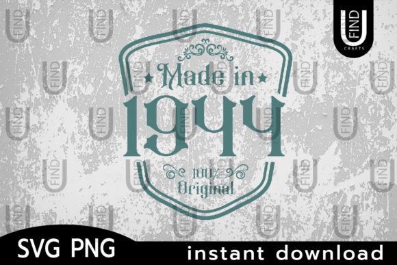 Made in 1944 Svg: A Vintage Birthday Review