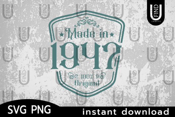 Review: Made in 1947 Svg, Birthday Svg Label