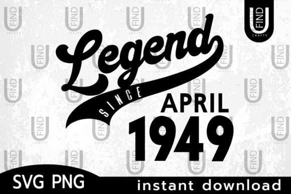 Vintage 1949, Legend Since April 1949