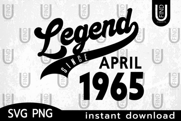 Vintage 1965, Legend Since April 1965