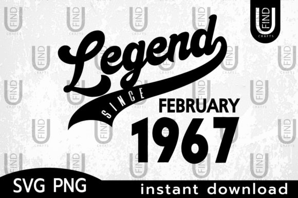 Vintage 1967, Legend Since Febuary 1967